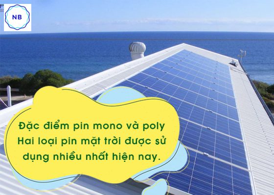 Hai loại pin năng lượng mặt trời được sử dụng nhiều hiện nay