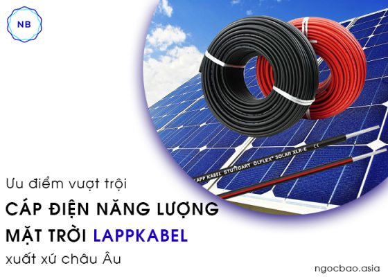 Ưu điểm vượt trội của cáp điện năng lượng mặt trời Lappkabel xuất xứ Châu Âu