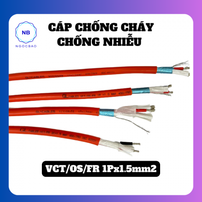 Cáp chống cháy chống nhiễu VCT/OS/FR 1Px1.5mm2