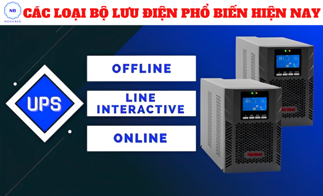 Các loại bộ lưu điện phổ biến hiện nay