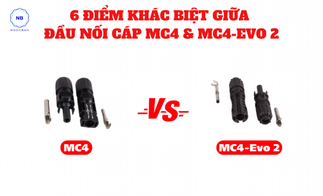 6 Điểm khác biệt giữa đầu nối cáp MC4 & MC4-Evo 2